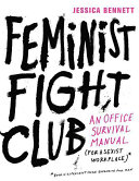 Feminist fight club : an office survival manual (for a sexist workplace)'s cover